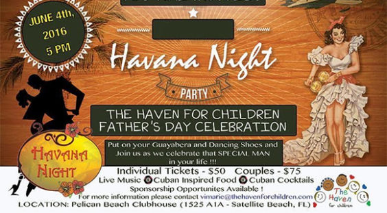 The Haven Guild, the all volunteer organization that supports The Haven for Children, invites you to the “Havana Night’s” Father’s day celebration, Saturday June 4 at the Pelican Beach Clubhouse with doors opening at 5 p.m. (Image for Space Coast Daily)