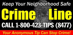 Anyone with information is asked to contact CRIMELINE at 1-800-423-TIPS. Callers can remain anonymous and can be eligible for cash rewards of up to $1,000 in this case.