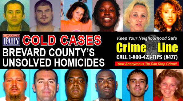 Brevard County has 38 unsolved homicides since 1967, and if you have information about any of these murders, call the Brevard County Sheriff’s Office at 321-633-8413 or contact CRIMELINE at 1-(800)-423-TIPS.