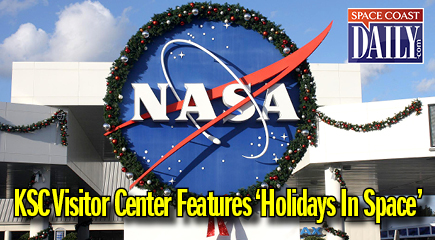 KSC Visitor Center Features 'Holidays In Space' - Space Coast Daily