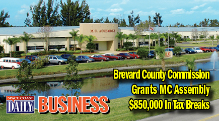 MC Assembly was granted more than $850,000 in property tax breaks today by the Brevard County Commission. The vote was 4-1, with Commissioner Trudie Infantini dissenting. (MC Assembly image)