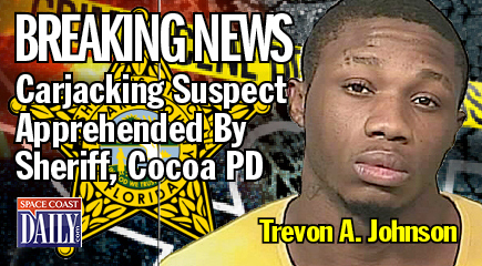 Brevard County Sheriff's Deputies responded to the Walmart located at 1500 East Merritt Island Causeway, Merritt Island, after receiving a report of a carjacking of a 96-year-old, had just finished shopping. According to BCSO, a male suspect, later identified as 20-year-old Trevon A. Johnson of Cocoa, entered the passenger side of the vehicle and ordered the victim to drive. (BCSO image)