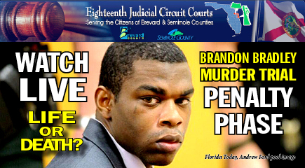 Today, the penalty phase begins in the Brandon Bradley murder trial in Viera. Bradley is facing the death penalty.