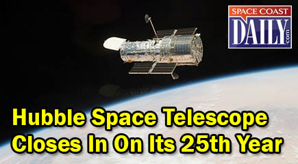 NASA's Hubble Space Telescope Closes In On Its 25th Year - Space Coast ...