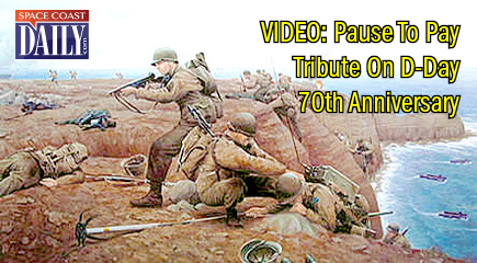 VIDEO: Pause To Pay Tribute On D-Day 70th Anniversary - Space Coast Daily