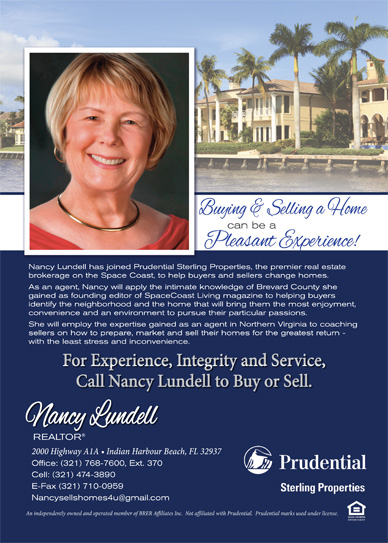 NANCY LUNDELL is a Realtor with Prudential Sterling Properties of Indian Harbour Beach and Drake, who is also a licensed real estate sales agent, serves as her marketing manager.