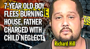  Richard Hill, 34, was arrested by the State Fire Marshal on charges of child neglect after leaving his 7-year-old son home alone during a fire Sunday morning about 12:30 a.m. (BCSO image)