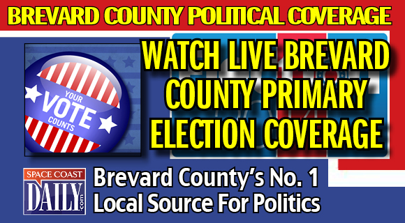 SpaceCoastDaily.com, featuring the most experienced and knowledgeable team of local political analysts, will provide live Brevard County primary election coverage, starting at 5 p.m.