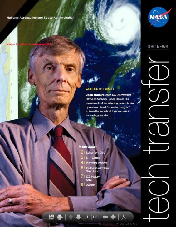 John Madura appeared on the cover of the Spring-Summer 2008 edition of KSC Tech Transfer Magazine. Inside, he described the work of the Kennedy Space Center's Weather Office stating, "We help engineers and operators design requirements that make sense, and we make sure those requirements are correctly and effectively communicated to people responsible for meeting them." (NASA.gov image)