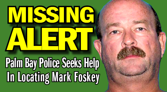 Palm Bay Police Department patrol officers and detectives are currently searching for Mark Foskey, 51, who is missing and believed to be endangered due to medical conditions. (Palm Bay Police image)