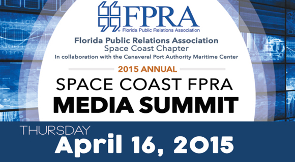 Meet and engage with top journalists and editors throughout Central Florida at the 2015 Space Coast FPRA Annual Media Summit, set for April 16 at Port Canaveral.