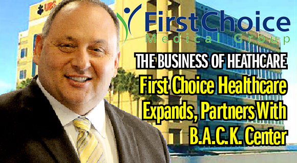 First Choice Healthcare announced that it has expanded its current portfolio of Medical Centers of Excellence located in the Florida Space Coast region, welcoming The B.A.C.K. Center to the company’s growing medical business-building platform.