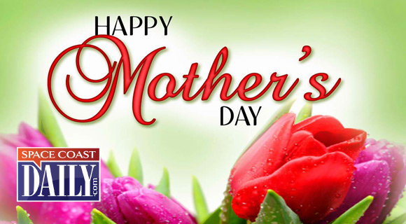 WATCH: Space Coast Daily Wishes Moms Everywhere a Very Happy Mother’s Day