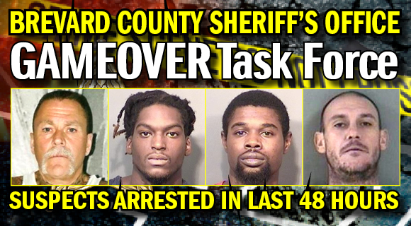 The Brevard County Sheriff’s Office GAMEOVER Task Force has successfully removed four wanted fugitives from our communities over the past 48 hours. (BCSO images)