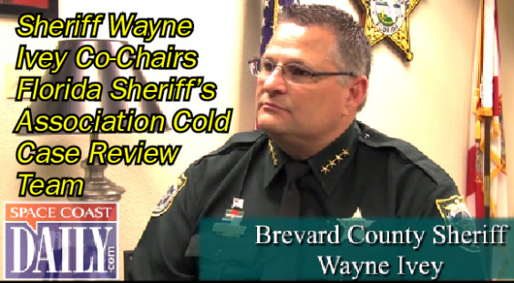 Sheriff Wayne Ivey Co-Chairs Florida Sheriff's Association Cold Case ...