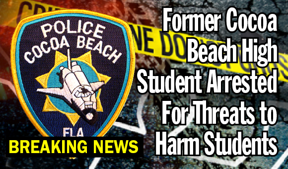 A 17-year old former Cocoa Beach Jr/Sr High School student made threats to disrupt the orderly conduct of the school campus and cause harm to other students, according to Cocoa Beach Police Maj. Scott Rosenfeld.