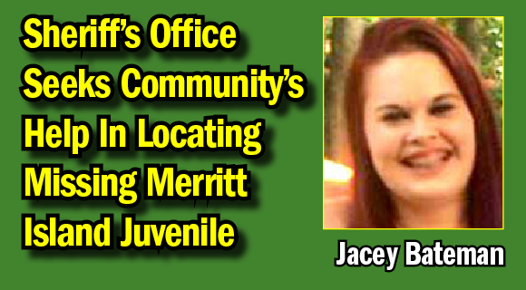 The Brevard County Sheriff’s Office is seeking the community’s assistance in locating missing juvenile Jacey Lee Bateman, 17, of Merritt Island. (BCSO image)