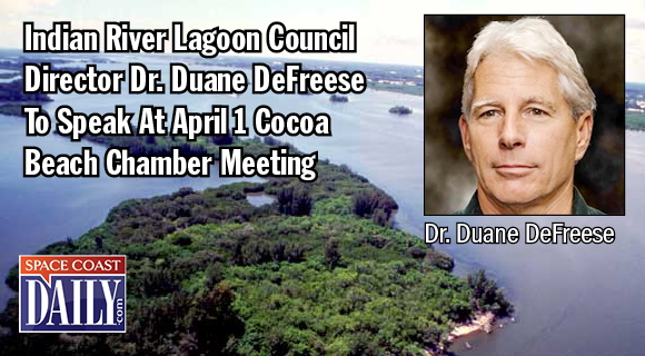 Dr. Duane De Freese, executive director of the Indian River Lagoon Council will be the special guest of the Chamber's Government Affairs Committee at their next meeting on Friday, April 1 at 8 a.m. at the Chamber's Merritt Island office.