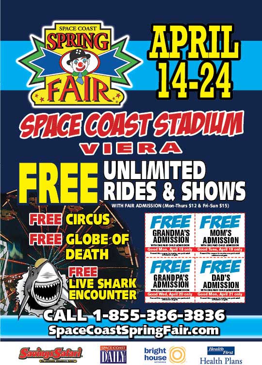 DON’T MISS THE SPACE COAST SPRING FAIR, which returns to Space Coast Stadium in Viera, April 14-24, 2016 featuring free unlimited rides with gate admission.