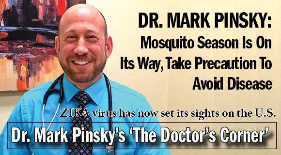 With the onset of the hot, humid rainy season, there is a tremendous concern about mosquito borne illnesses. The World Health Organization estimates that more than 50 percent of the world’s population is at risk to contract a mosquito borne illness.