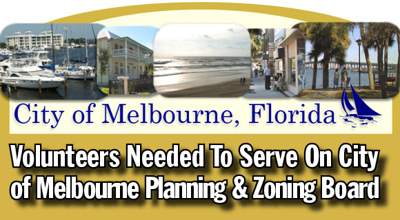 The City of Melbourne is seeking volunteers to serve on the Planning and Zoning Board.