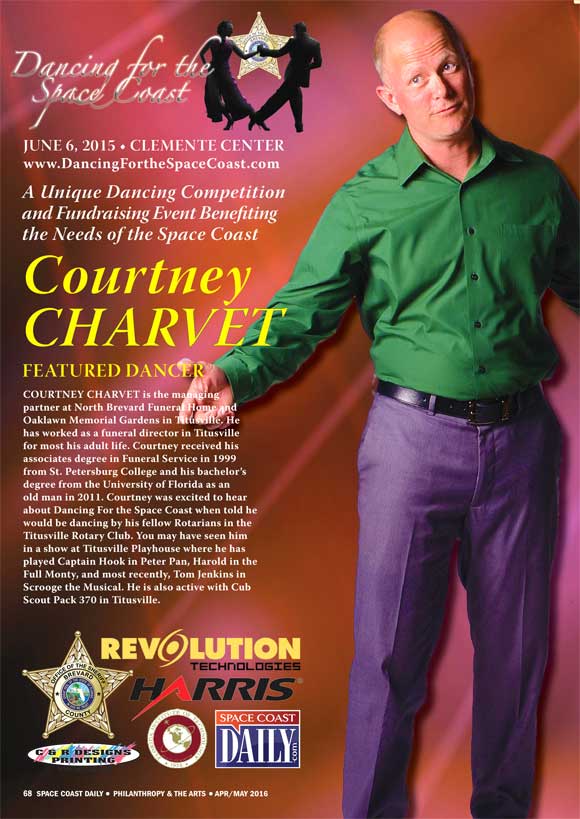 Among those participating in the 2016 Dancing For the Space Coast is Courtney Charvet, managing partner at North Brevard Funeral Home and Oaklawn Memorial Gardens in Titusville. The second annual Dancing For the Space Coast, a unique competition and fundraising event that benefits three worthy organizations on the Space Coast, will be held at Florida Tech’s Clemente Center on Saturday, June 4.