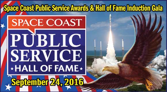 The first annual Space Coast Public Service Awards & Hall of Fame Induction Gala will be held Saturday, September 24, 2016, inside the spectacular Canaveral Port Authority’s Cruise Terminal 1 at Port Canaveral.