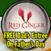 FATHER’S DAY SPECIAL: Red Ginger Asian Cuisine Features FREE Dad’s Entree On Father’s Day