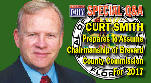 ELECTED TO THE BREVARD COUNTY COMMISSION in November of 2014 with 63 percent of the vote, Curt Smith ran as a fiscal conservative coming from the private sector with 40 years of small business, entrepreneurial experience. He will now server as the commission’s chairman during 2017.