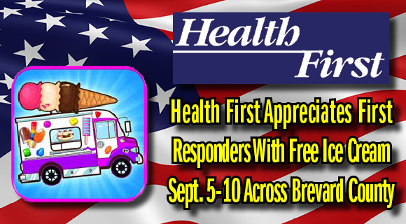 In recognition of the 15th anniversary of 9/11 Health First will be sending an ice cream truck across Brevard County Sept. 5-10 to deliver free ice cream to first responders.