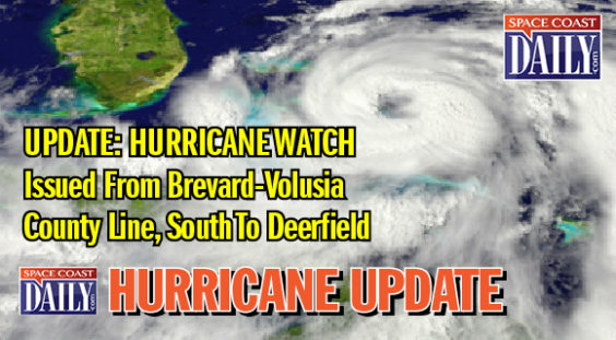 UPDATE: Hurricane Watch Issued From Brevard-Volusia County Line, South ...