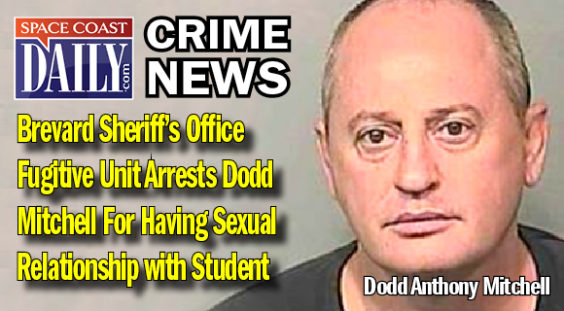 Brevard Sheriffs Office Fugitive Unit Arrests Dodd Mitchell For Having Sexual Relationship With 3511