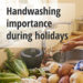 HEALTH TIPS: Florida Department of Health Advises Washing Hands During Holiday Season