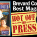 HOT OFF THE PRESS! Enjoy Space Coast Daily, Brevard County’s Best and Most Read Magazine