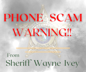 Brevard County Sheriff’s Office Warns Residents Of Phone Scam Posing As ...