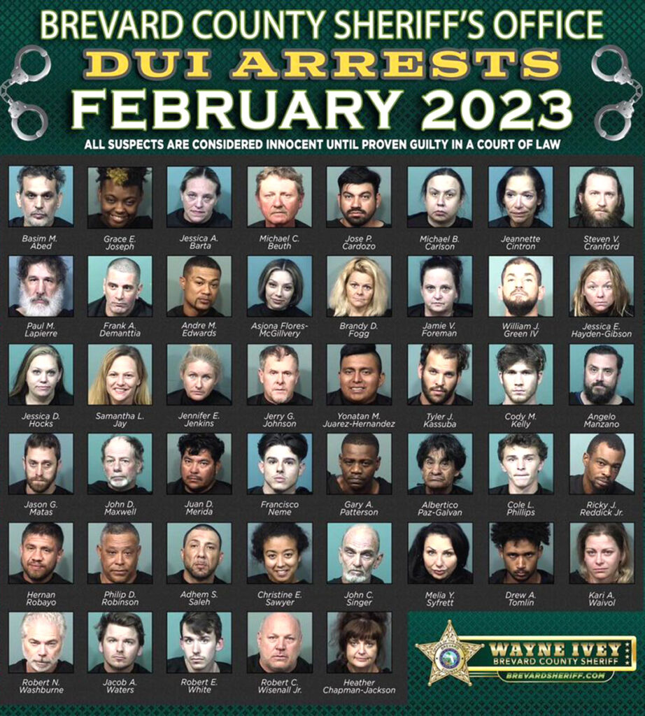 FEBRUARY 2023 DUI ARRESTS IN BREVARD COUNTY Arrive Alive, Don’t Drink