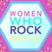 Florida Tech’s weVENTURE Announce Nominees for Upcoming ‘Women Who Rock’ Awards Set March 22