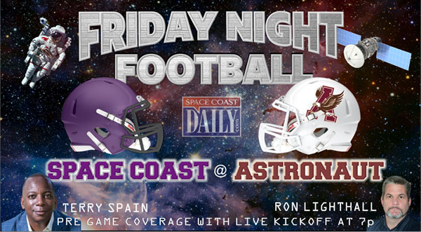 WATCH LIVE: Astronaut War Eagles Host Space Coast Vipers in Prep Football on Space Coast Daily TV