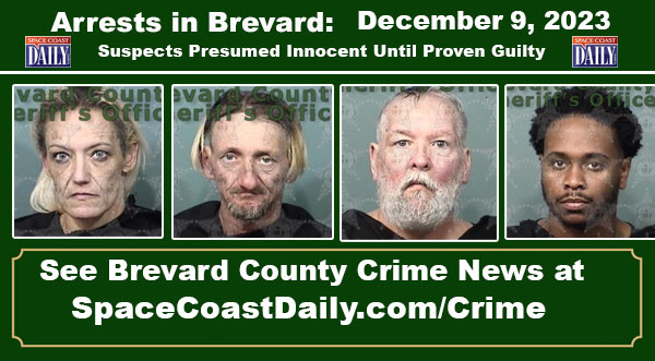 Arrests In Brevard County: December 9, 2023 – Suspects Presumed ...