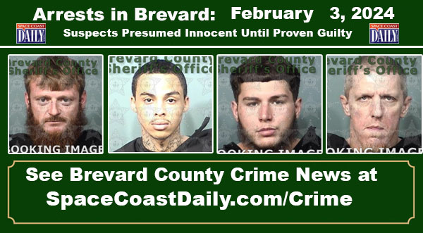 Arrests In Brevard County: February 3, 2024 – Suspects Presumed ...