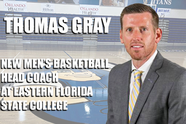 Eastern Florida State College Names Thomas Gray as New Head Coach of the Men’s Basketball Program