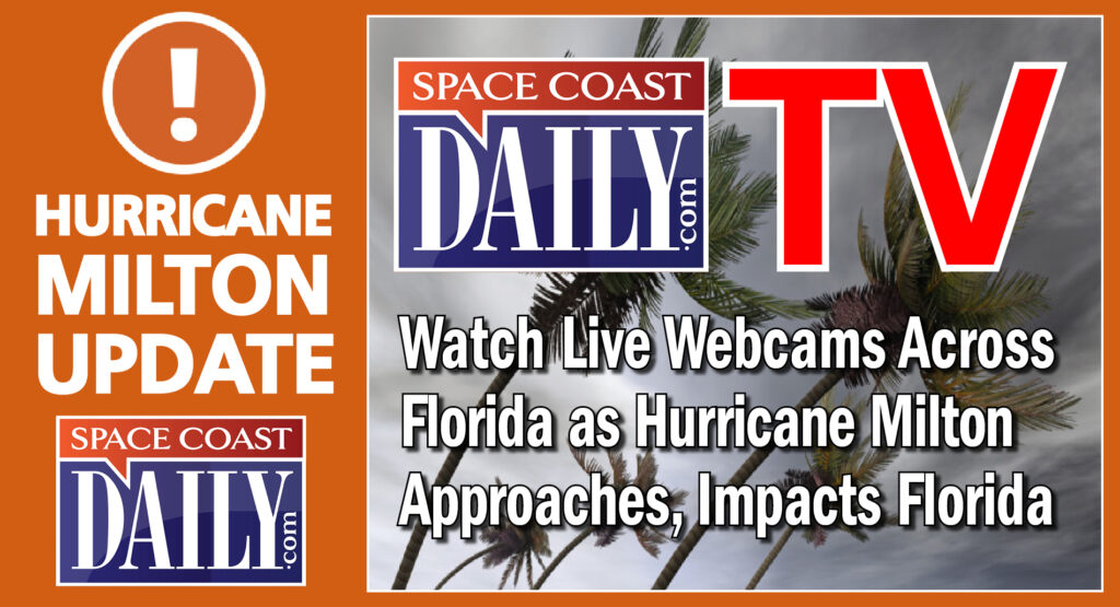 SPACE COAST DAILY TV Watch Live Webcams Across Florida as Hurricane