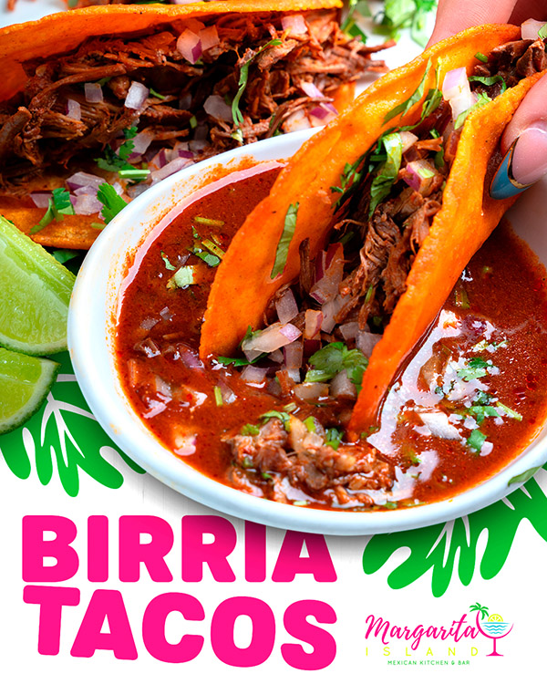 Try Brevard’s Best Birria Tacos at Margarita Island Mexican Kitchen & Bar’s Two Locations