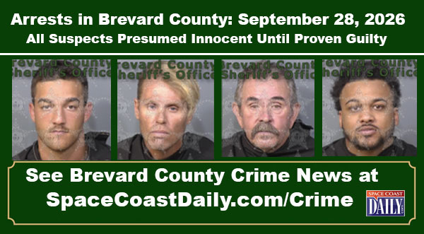Arrests In Brevard County: September 28, 2026 – Suspects Presumed Innocent Until Proven Guilty
