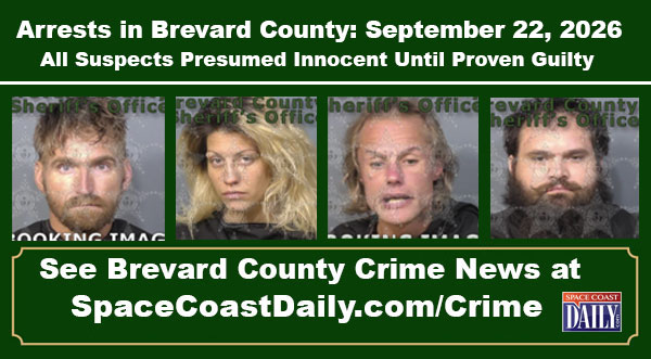 Arrests In Brevard County: September 22, 2026 – Suspects Presumed Innocent Until Proven Guilty