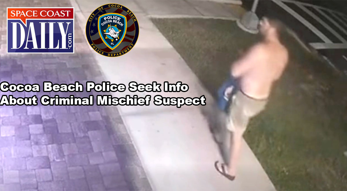 Cocoa Beach Police Seek Information About Criminal Mischief Suspect